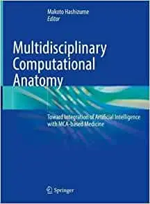 Multidisciplinary Computational Anatomy