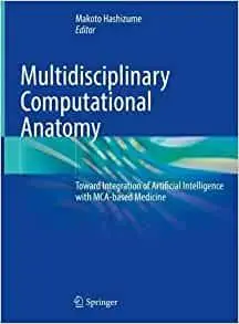Multidisciplinary Computational Anatomy