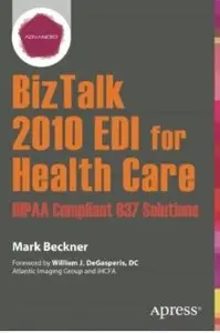 BizTalk 2010 EDI for Health Care: HIPAA Compliant 837 Solutions [Repost]