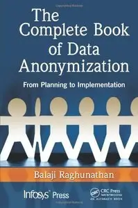 The Complete Book of Data Anonymization: From Planning to Implementation (repost)