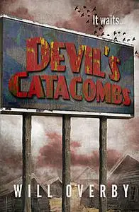 «Devil's Catacombs» by Will Overby