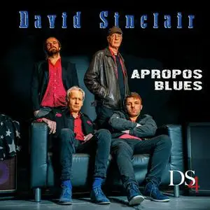 David Sinclair (DS4) - Apropos Blues (2022) [Official Digital Download]