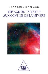 François Hammer, "Voyage de la Terre aux confins de l'Univers"