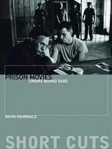 Prison Movies: Cinema Behind Bars