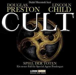 Douglas Preston, Lincoln Child - Cult - Spiel der Toten
