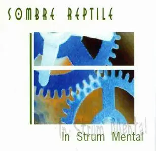 Sombre Reptile - In Strum Mental (2001)
