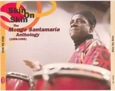 Mongo Santamaria - Skin on Skin The Anthology   [New Links 29 of March 2009] 
