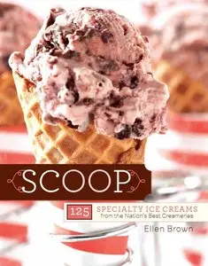 Scoop 125 Specialty Ice Creams from the Nation's Best Creameries (repost)