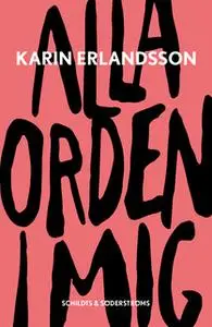«Alla orden i mig» by Karin Erlandsson