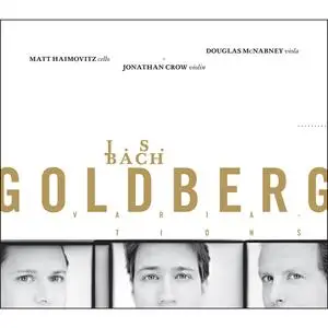 Matt Haimovitz, Jonathan Crow, Douglas McNabney - J.S. Bach: Goldberg Variations (2008)