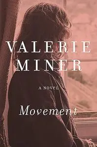«Movement» by Valerie Miner