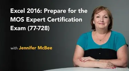 Cert Prep: Excel 2016 Microsoft Office Expert (77-728)