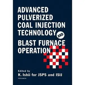 Advanced Pulverized Coal Injection Technology and Blast Furnace Operation (Repost)