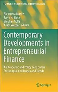 Contemporary Developments in Entrepreneurial Finance An Academic and Policy Lens on the Status-Qu...