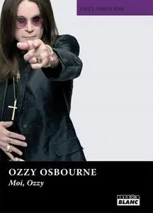 Ozzy Osbourne, "Moi, Ozzy"