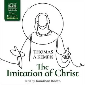 The Imitation of Christ [Naxos AudioBooks] [Audiobook]