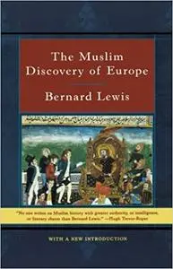 The Muslim Discovery of Europe