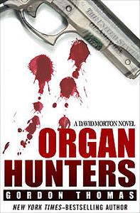 «Organ Hunters» by Gordon Thomas