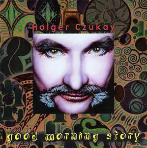 Holger Czukay: Good Morning Story (1999) -lossless-