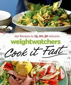Weight Watchers Cook it Fast: 250 Recipes in 15, 20, 30 Minutes (Repost)