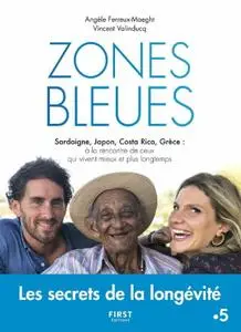 Angèle Ferreux-Maeght, Vincent Valinducq, "Zones bleues, les secrets de la longévité"