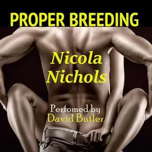 «Proper Breeding» by Nicola Nichols