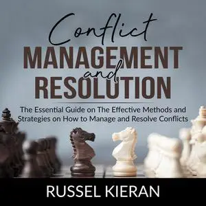 «Conflict Management and Resolution» by Russel Kieran