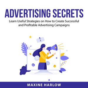 «Advertising Secrets» by Maxine Harlow