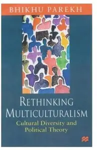 Rethinking Multiculturalism: Cultural Diversity and Political Theory