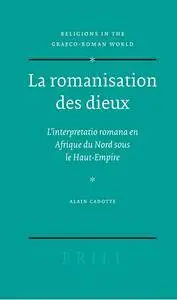 A.Cadotte, "La romanisation des dieux: L'interpretatio romana en Afrique du Nord sous le Haut-Empire"