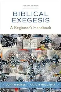 Biblical Exegesis: A Beginner's Handbook Ed 4