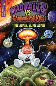 Madballs vs Garbage Pail Kids - Time Again, Slime Again 004 (2023) (3 covers) (Digital-Empire