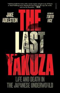 The Last Yakuza: Life and Death in the Japanese Underworld [Audiobook]