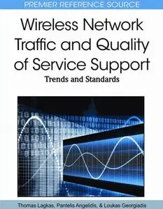 Wireless Network Traffic and Quality of Service Support: Trends and Standards (repost)