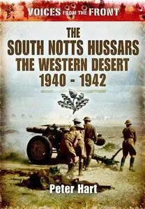 The South Notts Hussars: The Western Desert, 1940 - 1942 (Repost)