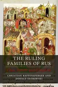 The Ruling Families of Rus: Clan, Family and Kingdom