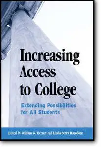 William G. Tierney (Editor), Linda Serra Hagedorn (Editor), «Increasing Access to College: Extending Possibilities for All Stud