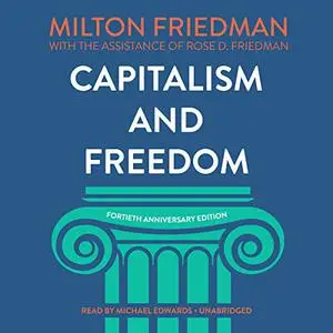 Capitalism and Freedom, Fortieth Anniversary Edition [Audiobook]