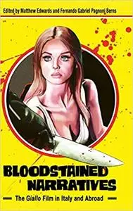 Bloodstained Narratives: The Giallo Film in Italy and Abroad