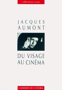Jacques Aumont, "Du visage au cinéma"