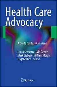 Health Care Advocacy: A Guide for Busy Clinicians (Repost)