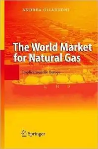 The World Market for Natural Gas: Implications for Europe