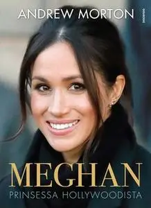 «Meghan» by Andrew Morton