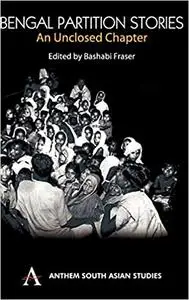 Bengal Partition Stories: An Unclosed Chapter