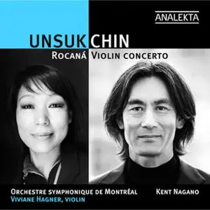 Viviane Hagner, Kent Nagano - Unsuk Chin: Rocaná, Violin Concerto (2009)