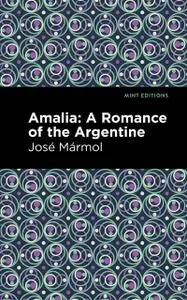 «Amalia» by José Mármol