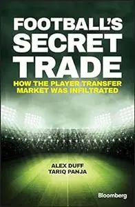 Football's Secret Trade: How the Player Transfer Market was Infiltrated