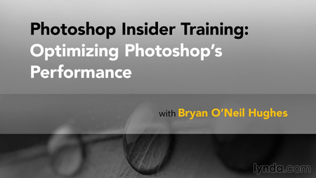 Photoshop Insider Training: Optimizing Photoshop's Performance [repost]