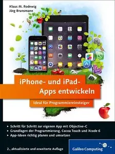 iPhone- und iPad-Apps entwickeln: Ideal für Programmiereinsteiger geeignet, 2. Auflage