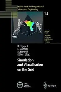 Simulation and Visualization on the Grid: Parallelldatorcentrum Kungl Tekniska Högskolan Seventh Annual Conference Stockholm, S